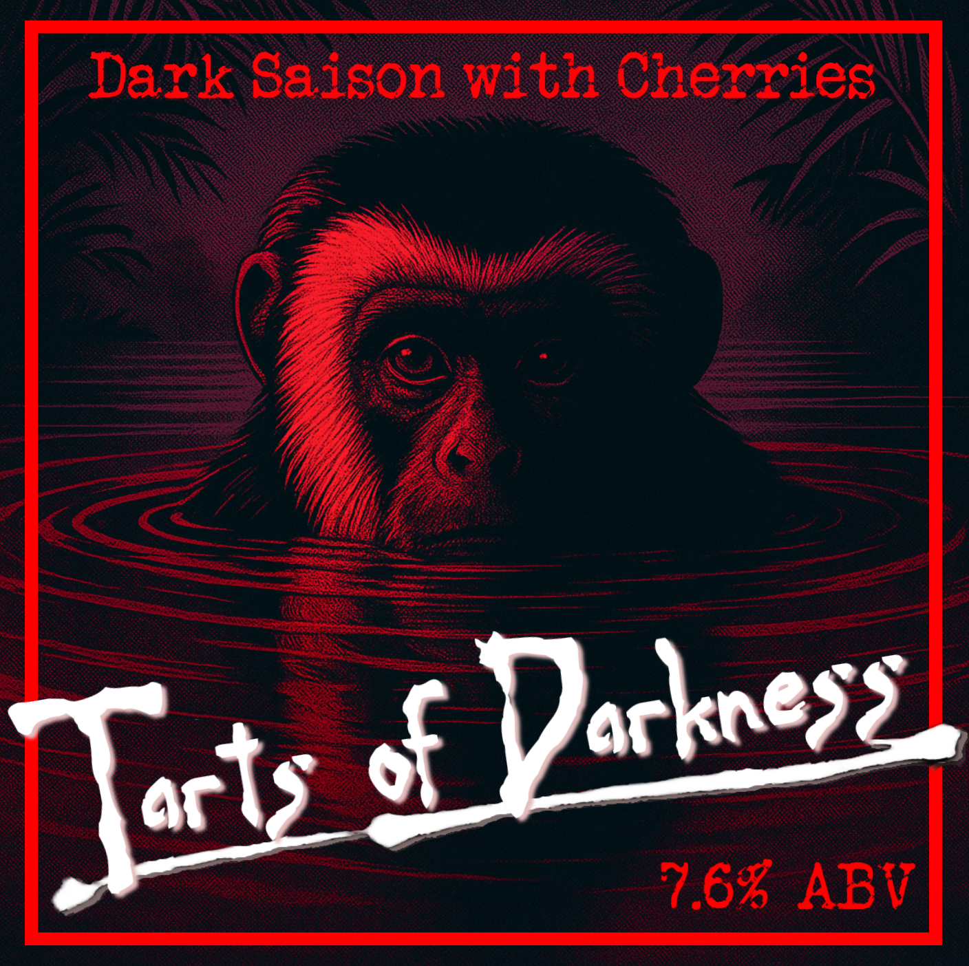 Tarts of Darkness dark saison with cherries label